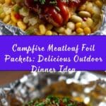 Campfire Dinner Meatloaf Foil Packets Recipe