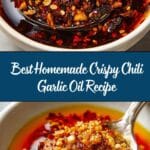 Best Homemade Crispy Chili Garlic Oil Recipe