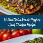 Grilled Salsa Verde Pepper Jack Chicken Recipe