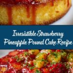The Best Strawberry Pineapple Pound Cake You’ll Ever Bake Recipe