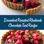 Roasted Rhubarb Chocolate Tart Recipe