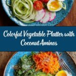 Vegetable Platter with Coconut Aminos Recipe