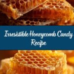 Honeycomb Candy Recipe