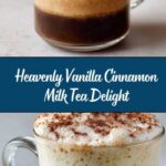 Vanilla Cinnamon Milk Tea Recipe