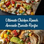 Chicken Ranch Avocado Burrito Recipe