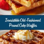 Delicious Old-Fashioned Pound Cake Waffles: How to Make Them Irresistible Recipe