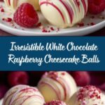 White Chocolate Raspberry Cheesecake Balls Recipe