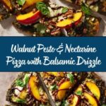 Toasted Walnut Pesto and Caramelized Nectarine Pizza with Spicy Balsamic Drizzle Recipe