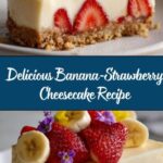 Banana-Strawberry Cheesecake Recipe