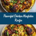 Chicken Maqluba – Middle Eastern Upside-Down Rice Recipe