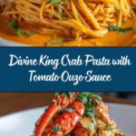 King Crab Pasta With Tomato and Ouzo Sauce: An Incredible Ultimate Recipe