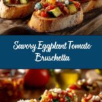 Eggplant and Tomato Bruschetta Recipe