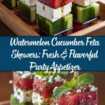 Watermelon Cucumber Feta Skewers: The Best 10-Minute Appetizer Recipe