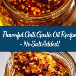 Chili Garlic Oil - Salt-Free Recipe