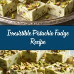 Pistachio Fudge Recipe