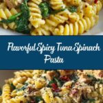 Spicy Tuna Spinach Pasta Recipe