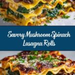 Mushroom and Spinach Lasagna Rolls Recipe