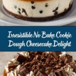 No Bake Cookie Dough Cheesecake Recipe