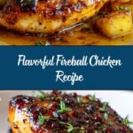 Fireball Chicken Recipe