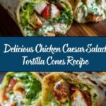 Chicken Caesar Salad Tortilla Cones: A Fun, Flavorful Twist on a Classic Recipe