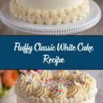 Classic White Cake Recipe