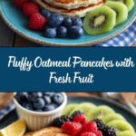 Oatmeal Pancakes with Fresh Fruit Recipe