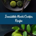 Mochi Cookies: A Chewy and Delicious Treat for Your Sweet Tooth Recipe