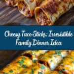 Cheesy Taco Sticks: A Family Favorite Recipe