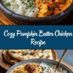Pumpkin Butter Chicken: A Delicious Fall Recipe