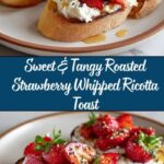 Roasted Strawberry Whipped Ricotta Toast Recipe