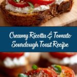 Ricotta & Tomato Sourdough Toast Recipe